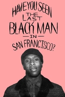 The Last Black Man in San Francisco