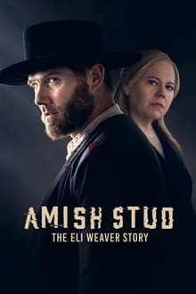 Poster do filme Amish Stud: The Eli Weaver Story