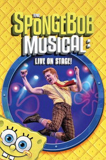 The SpongeBob Musical: Live on Stage!