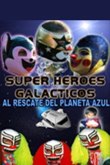 Súper héroes galácticos: Al rescate del planeta azul