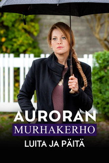 Auroran murhakerho: Luita ja päitä