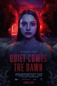 Quiet Comes the Dawn (2019)