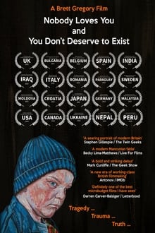 Poster do filme Nobody Loves You and You Don't Deserve to Exist