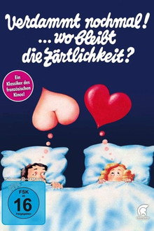 Verdammt nochmal! … wo bleibt die Zärtlichkeit?