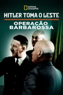 Poster da série Hitler Toma o Leste: Operação Barbarossa