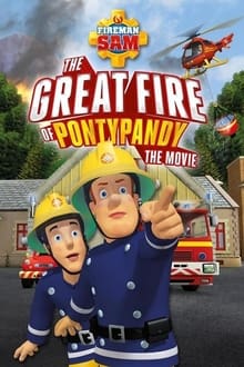 Poster do filme Fireman Sam: The Great Fire of Pontypandy