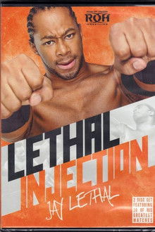 ROH Best of Jay Lethal: Lethal Injection