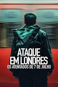 Ataque em Londres: Os Atentados de 7 de Julho