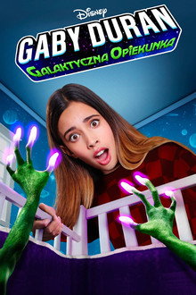 Gabby Duran: Galaktyczna opiekunka