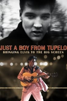 Poster do filme Apenas um Menino de Tupelo: Levando Elvis para as Telonas