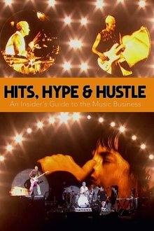 Hits, Hype & Hustle: An Insider's Guide to the Music Business Hits, Hype & Hustle: An Insider's Guide to the Music Business