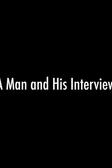 A Man and His Interview