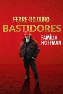 Poster da série Febre do Ouro - Bastidores: Família Hoffman