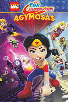 LEGO Tini szuperhősök: Agymosás