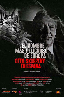 Kẻ nguy hiểm nhất châu Âu: Otto Skorzeny ở Tây Ban Nha The Most Dangerous Man in Europe (2020)