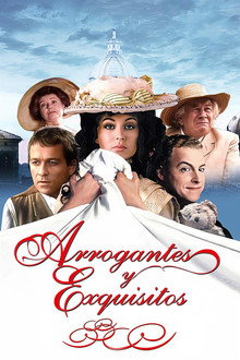 Arrogantes y exquisitos