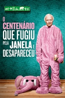 Poster do filme O Centenário Que Saiu Pela Janela e Desapareceu