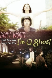 Poster do filme Don't Worry, I'm a Ghost