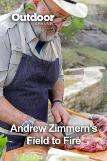 Andrew Zimmern's Field to Fire Andrew Zimmern's Field to Fire