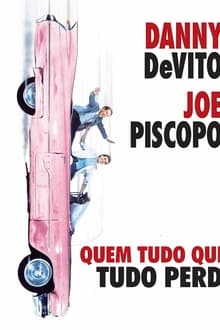 Poster do filme Quem Tudo Quer, Tudo Perde