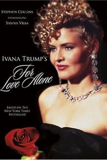 Poster do filme For Love Alone: The Ivana Trump Story