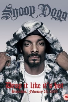 Poster do filme Snoop Dogg | Drop It Like It's Hot