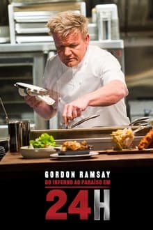 Poster da série Gordon Ramsay: Do Inferno ao Paraíso em 24h