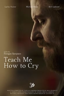 Poster do filme Teach Me How to Cry