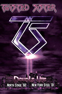 Twisted Sister: New York Steel '01