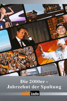 Die 2000er - Jahrzehnt der Spaltung