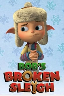 Poster do filme Bob's Broken Sleigh