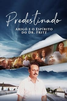Poster do filme Predestinado: Arigó e o Espírito do Dr. Fritz