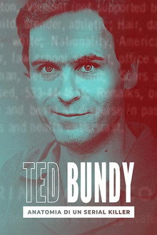 Ted Bundy - Anatomia di un serial killer