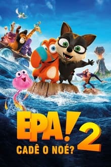 Poster do filme Epa! Cadê o Noé? 2