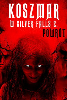 Koszmar w Silver Falls: Powrót