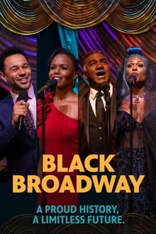 Poster do filme Black Broadway: A Proud History, A Limitless Future