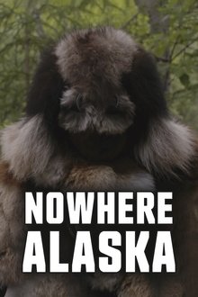 Nowhere Alaska Nowhere Alaska