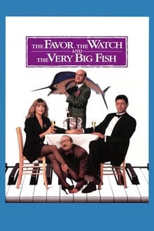 Poster do filme The Favor, the Watch and the Very Big Fish