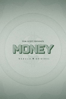 Tom Scott Presents: Money
