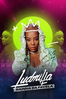Poster da série LUDMILLA: Rainha da Favela