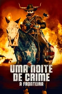 Poster do filme Uma Noite de Crime:  A Fronteira