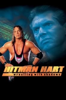 Poster do filme Hitman Hart: Wrestling With Shadows