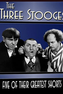 The Three Stooges: Five of Their Greatest Shorts