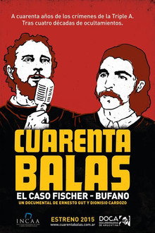 Cuarenta balas: El caso Fischer-Bufano