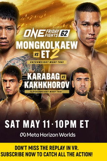ONE Friday Fights 62: Mongkolkaew vs. ET 2