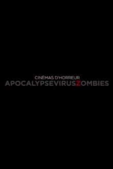 Poster do filme Cinémas d'Horreur - Apocalypse, Virus, Zombies