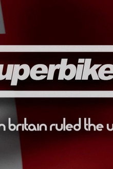 Superbikes: When Britain Ruled The World
