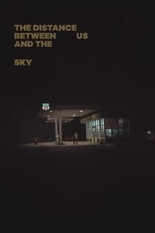 The Distance Between Us and The Sky 2019