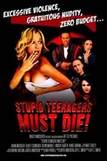 Poster do filme Stupid Teenagers Must Die