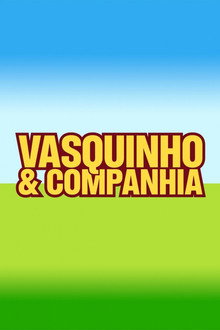Vasquinho e Companhia